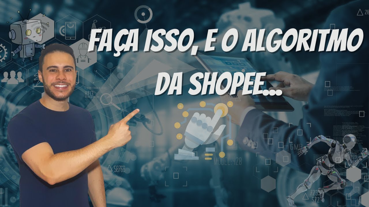 2 DICAS PARA O ALGORITMO DA SHOPEE RECONHECER SUA EMPRESA COMO ÓTIMA LOJA!