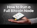 Why Every Bitcoiner Should Run Their Own Node How To Do It