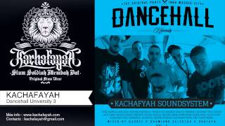 Kachafayah Sound - Dancehall University 3