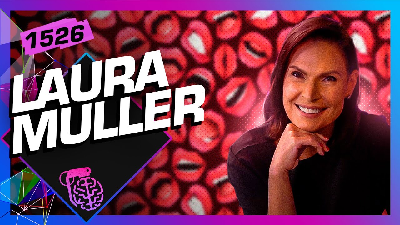 LAURA MULLER - Inteligência Ltda. Podcast #1526
