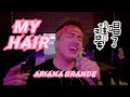 My Hair - Ariana Grande 💇 (Cover by Diego Che)