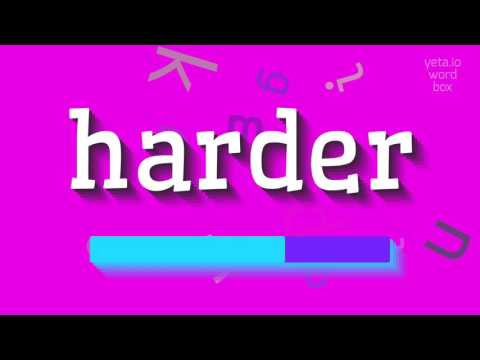 HARDER - How to pronounce Harder?