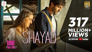 Video thumbnail of "Shayad - Love Aaj Kal | Kartik | Sara | Arushi | Pritam | Arijit Singh"