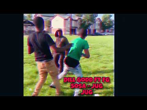 DillGodd ft Fg Sosa - Jug Jug