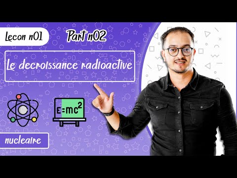 leçon 04 physique BIOF - Décroissance Radioactive Part 02