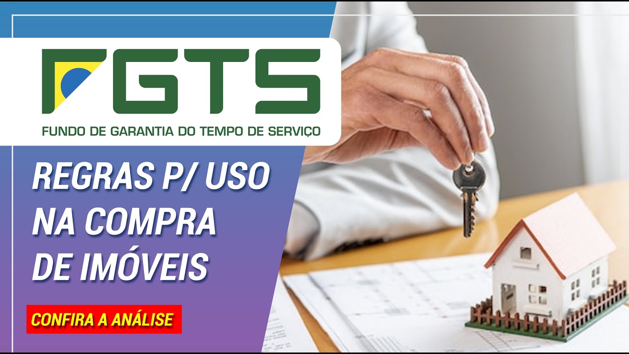 Regras para usar o FGTS na compra e venda de imóveis