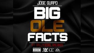 Jose Guapo - Big Ole Facts Feat Cool Amerika (Official Audio)
