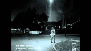 The Retail Sectors - 'The First Step to End the Life (Si Begg Remix - Radio Edit)'