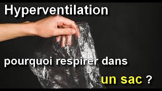 Hyperventilation : pourquoi respirer dans un sac 