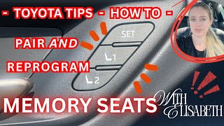 Toyota Tips - Pairing Memory Seats and Reprogramming/initializing How To