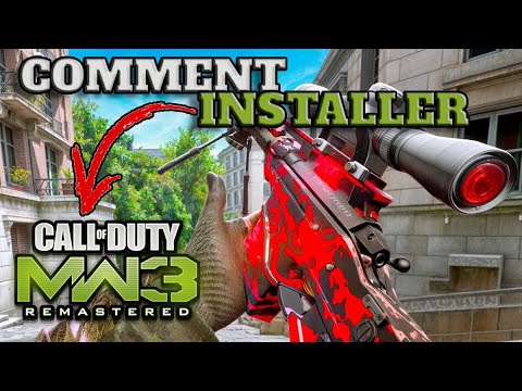 COMMENT INSTALLER MW3 REMASTERED GRATUITEMENT ? ( avec steam )