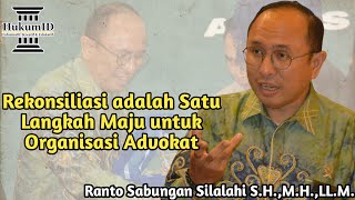 Rekonsiliasi adalah Satu Langkah Maju untuk Organisasi Advokat