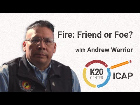 K20 ICAP- Agriculture Coordinator for the Absentee Shawnee Tribe of Oklahoma - Fire: Friend or Foe?