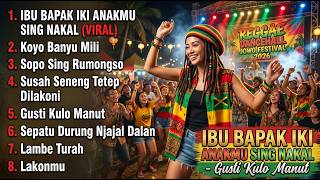 Download lagu IBU BAPAK IKI ANAKMU SING NAKAL - GUSTI KULO MANUT | Reggae Dancehall Mix Jowo Terbaru Viral Tiktok mp3 Download lagu IBU BAPAK IKI ANAKMU SING NAKAL - GUSTI KULO MANUT | Reggae Dancehall Mix Jowo Terbaru Viral Tiktok mp3