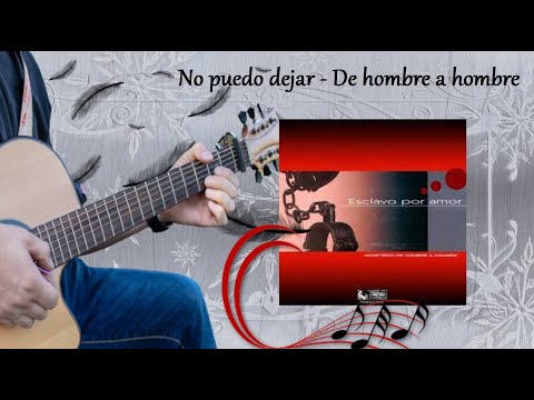 No Puedo Dejar - Hombre a Hombre