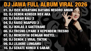 Download lagu DJ JAWA FULL ALBUM FULL BASS TERBARU 2026 🔥 DJ ISEH KEBAYANG BAYANG NEGORO ANGIN 🎵DJ DEMI KOWE  mp3