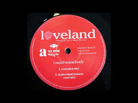 Loveland Feat. Rachel McFarlane - A2 - I Need Somebody (Notloveland Ironmen Vocal Mix)