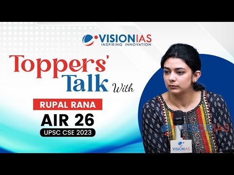 🎙️Toppers Talk | Rupal Rana | AIR 26 | UPSC CSE 2023