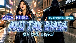 Download lagu AKU TAK BIASA - ALDA [ ROCK VERSION ] By JT Music Cover mp3