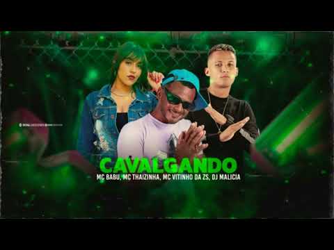 MC BABU, MC THAYZINHA, DJ MALICIA - CAVALGADO (REMIX BREGA FUNK)