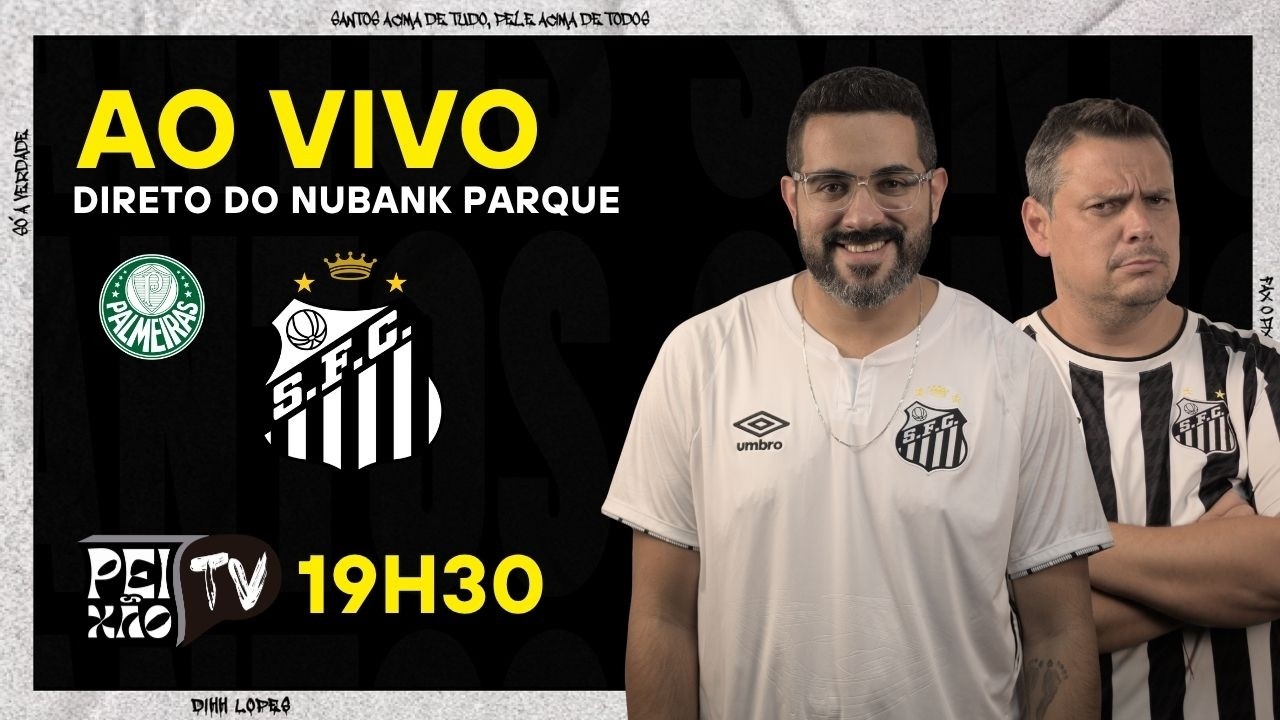 PALMEIRAS E SANTOS - AO VIVO DO NUBANK PARQUE