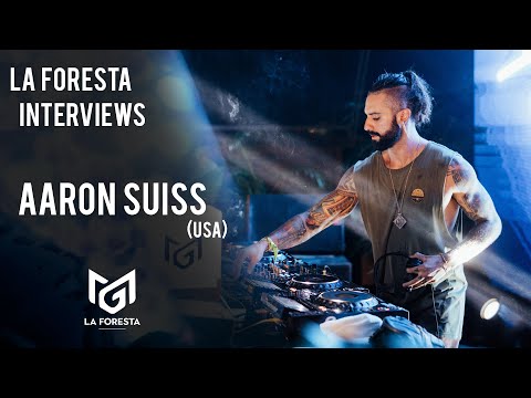 LA FORESTA INTERVIEWS : AARON SUISS