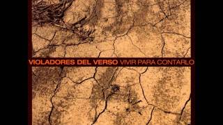 Violadores del verso - Nada mas[Vivir para Contarlo]