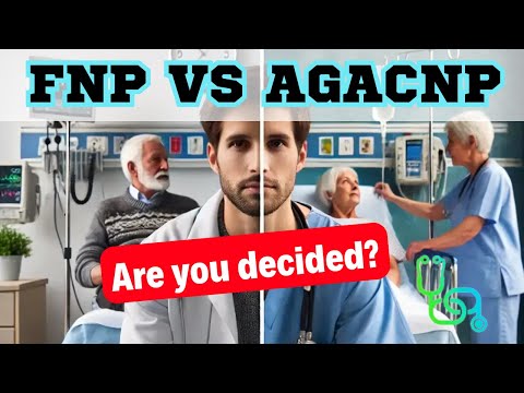 FNP vs AGACNP- How Do You Decide?