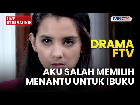 🔴 AKU SALAH MEMILIH MENANTU UNTUK IBUKU!  | LIVE DRAMA FTV | 20 NOVEMBER 2025