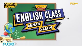 ENGLISH CLASS WITH MINAH SALEH - CELLULAR | DOUGLAS LIM & JUANITA IN THE MORNING