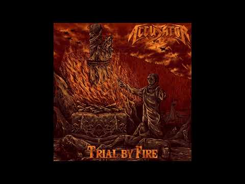 Accusator - Trial By Fire (Full Album) 2022