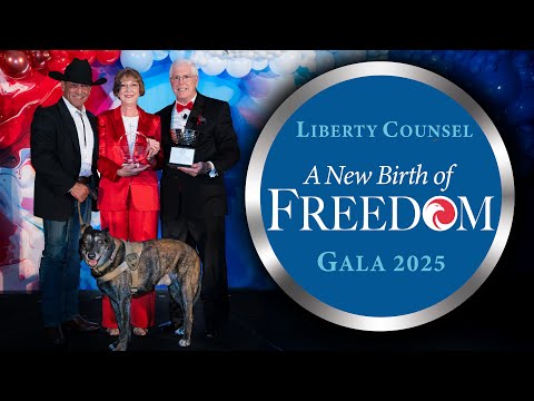 2025 Liberty Counsel Gala - A New Birth of Freedom - Full Event