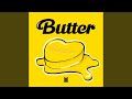 Butter (Sweeter Remix)