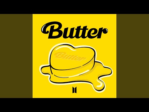 Video thumbnail for Butter (Sweeter Remix)