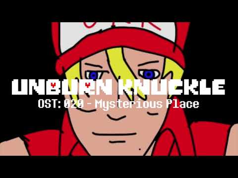 Unburnknuckle OST： 020   Mysterious Place