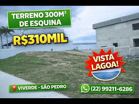 Terreno de Esquina no Viverde – São Pedro da Aldeia | 300m² | Vista para a Lagoa | R$ 310 Mil