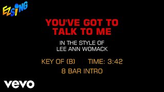 Lee Ann Womack - You&#39;ve Got To Talk To Me (Karaoke)