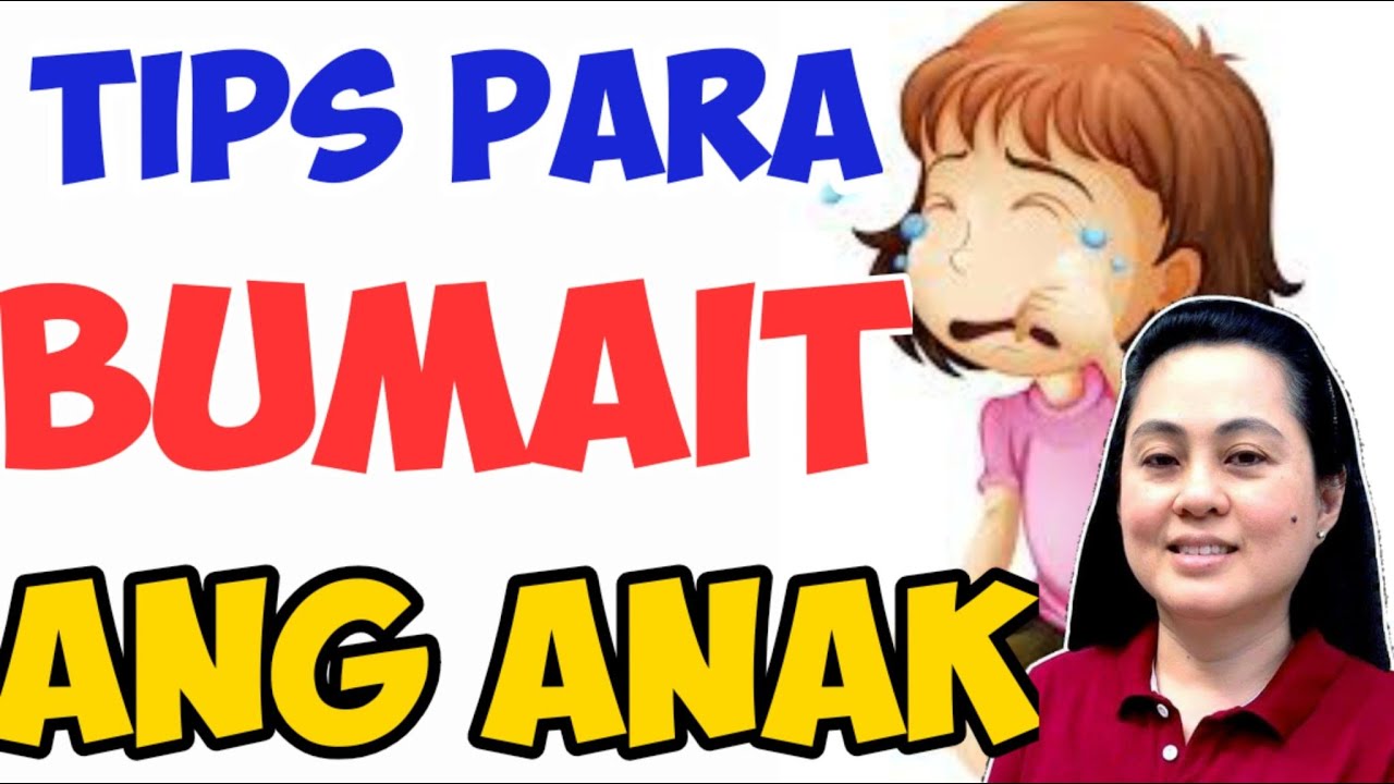 Tips Para Bumait ang Anak - by Doc Liza Ong