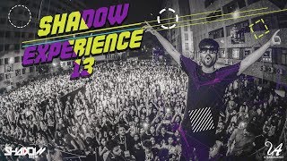 Shadow Experience Vol 13 | DJ Shadow Dubai