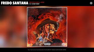 Fredo Santana - Never Had A Job feat. Chief Keef (Audio)