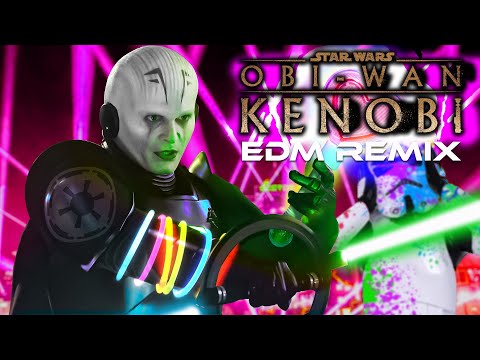 OBI-WAN KENOBI X GRAND INQUISITOR THEME SONG EDM REMIX - MARCH OF THE INQUISITOR - KENOBI TV SHOW