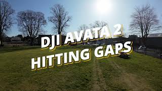 DJI AVATA 2 HITTING GAPS