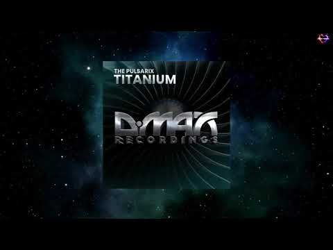 The Pulsarix - Titanium (Original Mix) [D.MAX RECORDINGS]