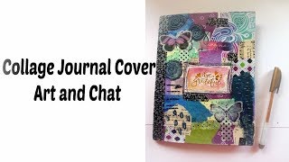 Scrap Paper Collage Art Journal Cover/ Art and Chat Video/how to decorate art journal cover