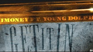 J Money Ft. Young Dolph - Get It In