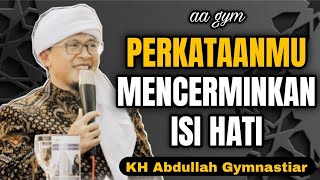 Download lagu Your Words Reflect Your Heart | aa gym | KH Abdullah Gymnastiar mp3 Download lagu Your Words Reflect Your Heart | aa gym | KH Abdullah Gymnastiar mp3