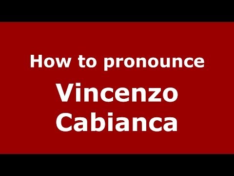 How to pronounce Vincenzo Cabianca (Italian/Italy) - PronounceNames.com