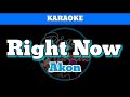 Right Now by Akon - Karaoke