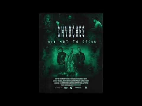 CHVRCHES feat. Robert Smith - How Not To Drown (Re-edited / Remastered)