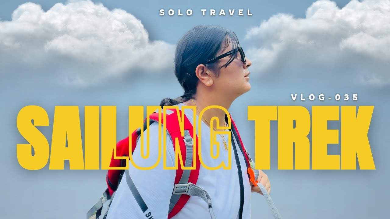 Solo Trekking Sailung in Monsoon: Easy or Difficult? | GST Vlogs | Vlog 035